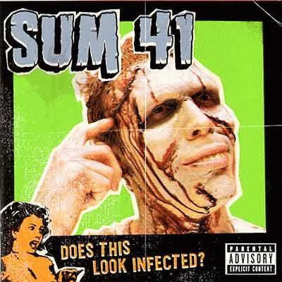 TOP53：Sum 41　Does This Look Infected