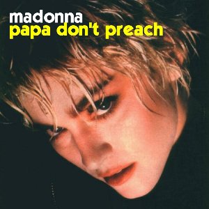 ２０位　Papa Don’t Preach