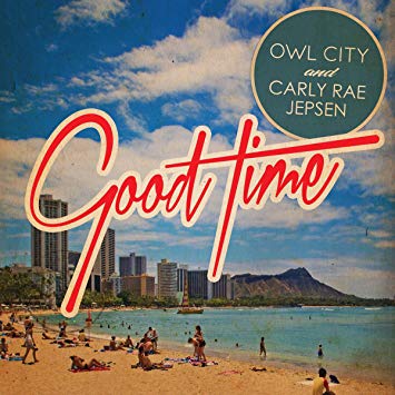 ４５位　Good Time／ Owl City & Carly Rae Jepsen