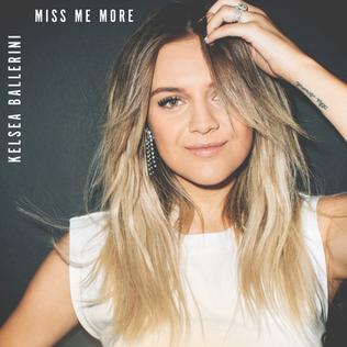 ８位　Miss Me More ／Kelsea Ballerini