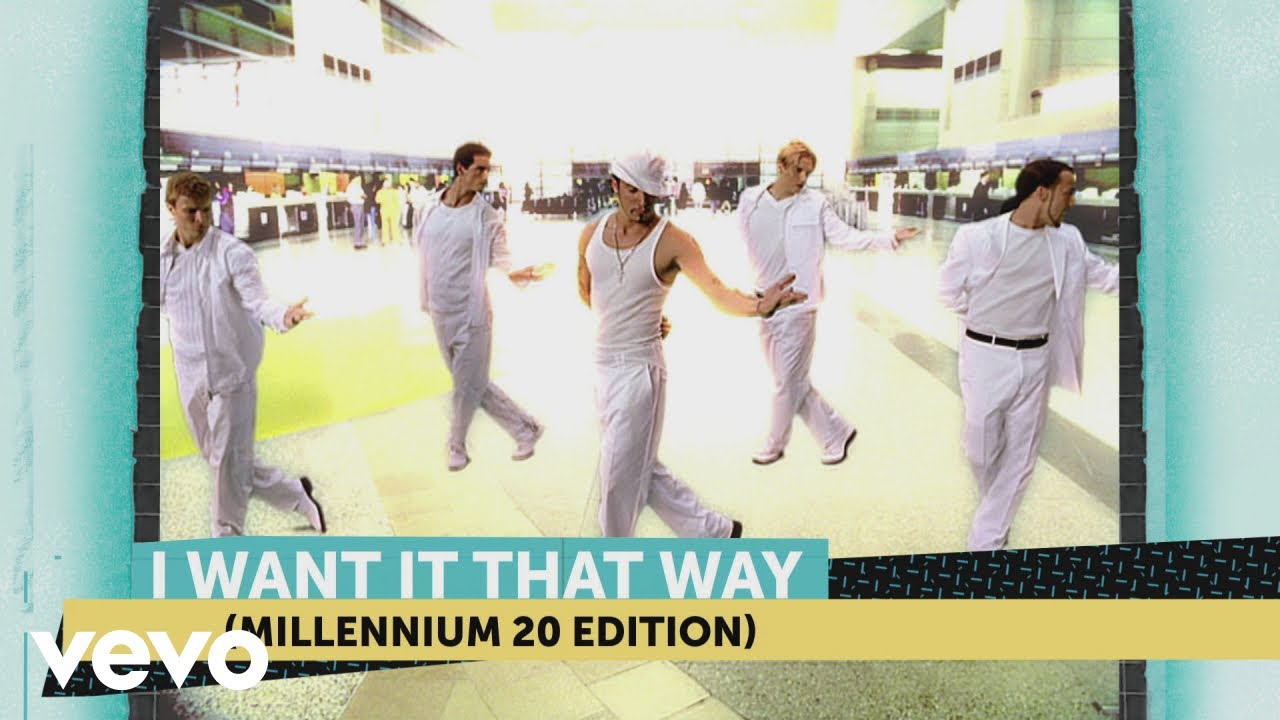 Backstreet Boys - I Want It That Way (Millennium 20 Edition) - YouTube